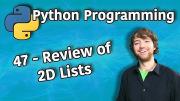 Python Programming 47 - Review of 2D Lists