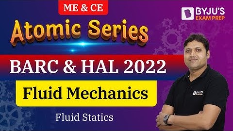 Fluid Statics | Fluid Mechanics | BARC & HAL Exam | Civil (CE) & Mechanical (ME) | BYJU