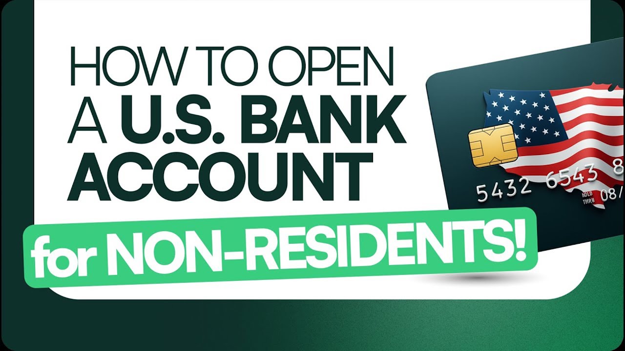 How to Open a Business Bank Account in the U.S. as a Non-Resident