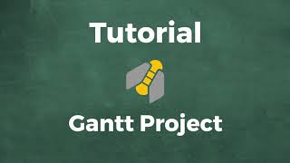 Tutorial - Gantt Project