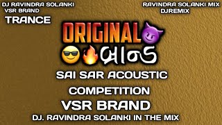VSR BRAND  SAIRAS ACOUSTIC  ORIGINAL BRAND #vsrbrand. dj ravindra solanki in the mix