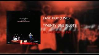 Twenty|One|Pilots: Lane Boy (LIVE) - BLURRYFACE LIVE