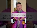 Fr. Richard Ahumada reflects on his first year as a priest and shares his Lenten message with you!
