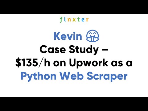 [Case Study] $135/h on Upwork as a Python Web Scraper ... to Kevin
