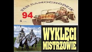 Pan Samochodzik Wyklęci Mistrzowie cz 1