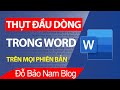 03 cách thụt đầu dòng trong Word, lùi đầu dòng trong Word theo chuẩn