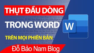 03 cách thụt đầu dòng trong Word, lùi đầu dòng trong Word theo chuẩn