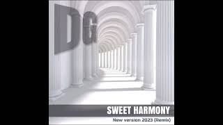 DG - SWEET HARMONY - Remix 2023 ♫♪