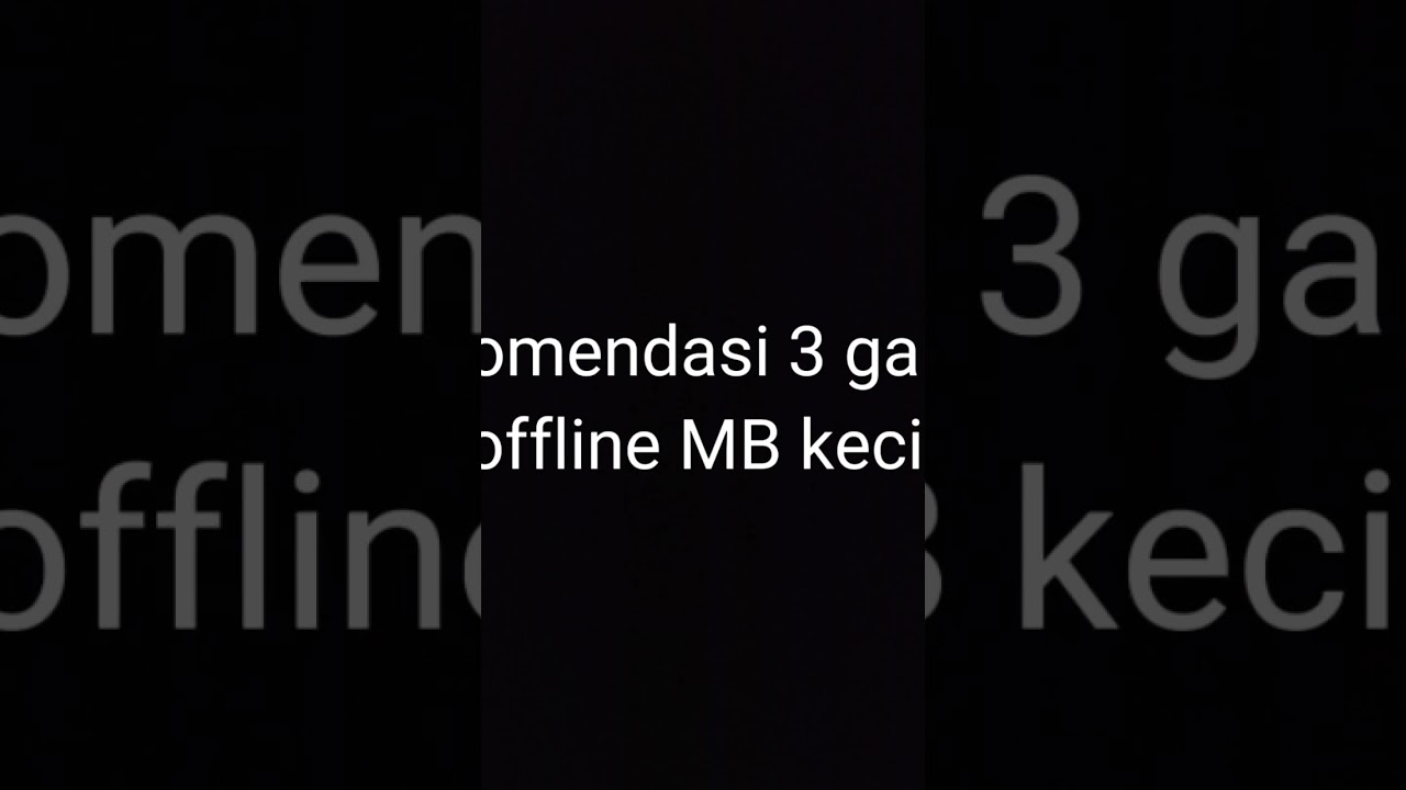 rekomendasi 3 game offline MB kecil terbaik 2023