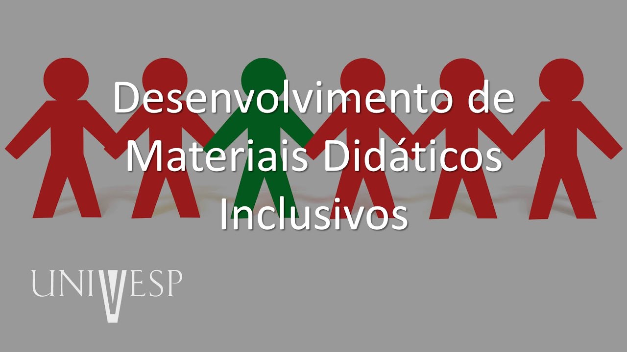 Educação Especial e Inclusiva - Desenvolvimento de Materiais Didáticos Inclusivos