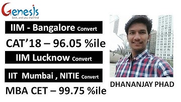 CAT18 IIM Bangalore IIM Lucknow NITIE IIT Mumbai Dhananjay Phad from Genesis Mentors Interview video