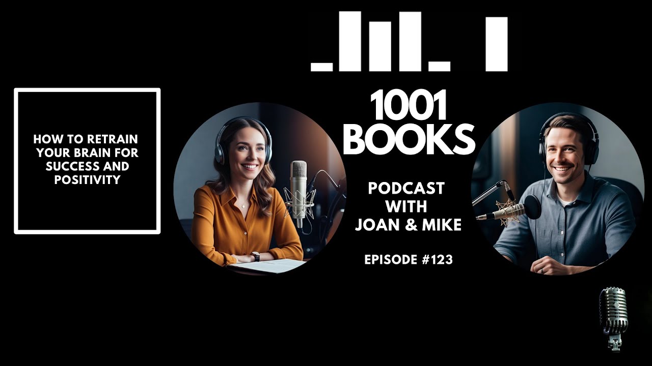 #123 | HOW to RETRAIN your BRAIN for SUCCESS and POSITIVITY | Health ...