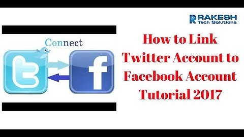 How to Link Twitter Account to facebook Account Tutorial 2017 - Rakesh Tech Solutions