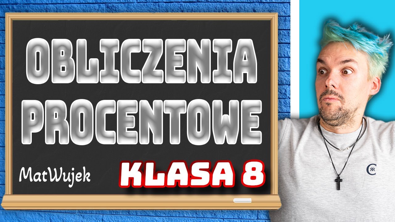 Obliczenia Procentowe Sprawdzian Klasa 6 Chomikuj OBLICZENIA PROCENTOWE - matwujek E8 - YouTube