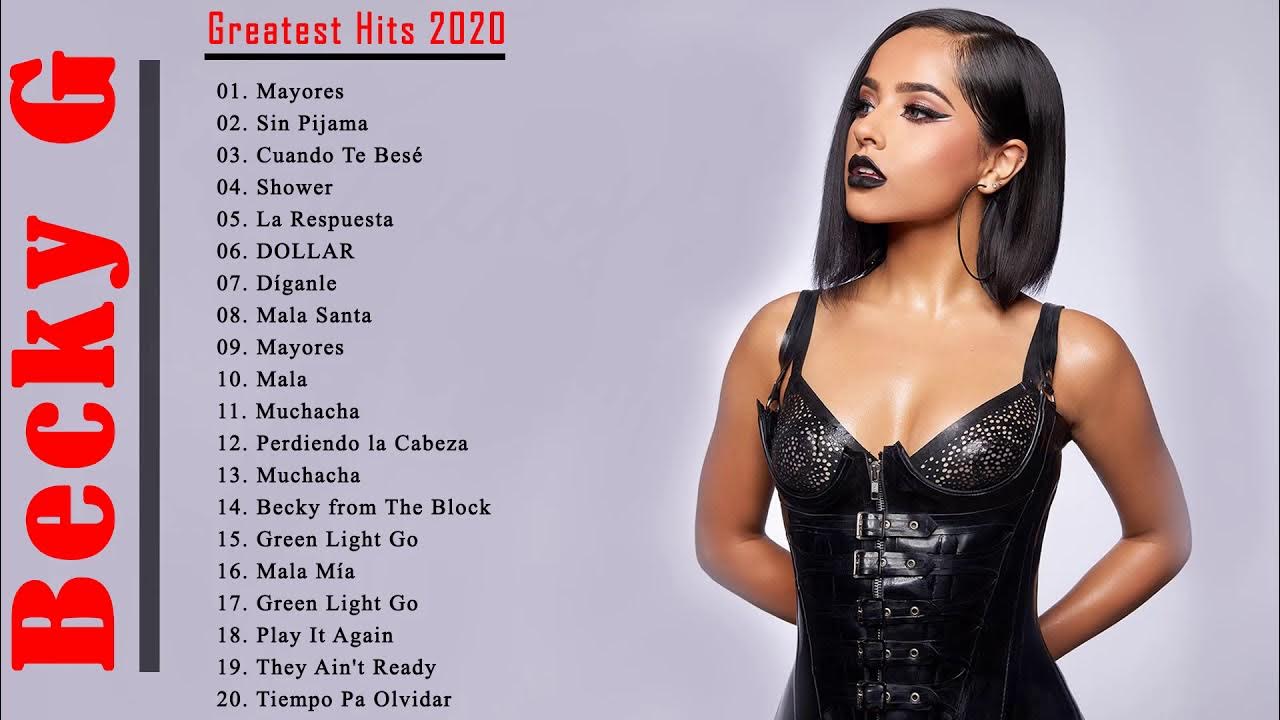 Becky G Grandes Exitos Mejores Canciones De Becky G 2021 YouTube