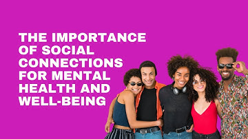 The Importance of Social Connections for Mental Health and Well-being #wellbeing