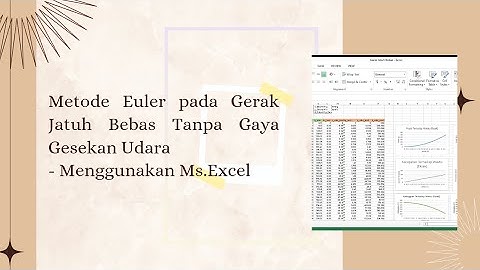 Fisika Komputasi - 01. Metode Euler pada Gerak Jatuh Bebas Tanpa Gaya Gesekan Udara |Ms.Excel (Pt.1)