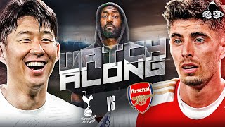 Tottenham vs Arsenal LIVE | Premier League Watch Along and Highlights with RANTS