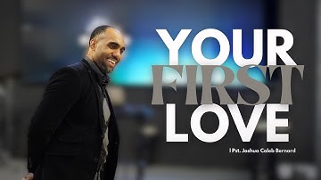Your First Love | Sunday Service | Pastor Joshua Bernard | 11.30.25
