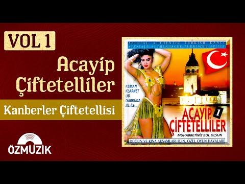 Acayip Çiftetelliler, Vol.1 - Kanberler Çiftetellisi (Official Audio)