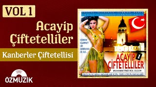 Acayip Çiftetelliler, Vol.1 - Kanberler Çiftetellisi (Official Audio)
