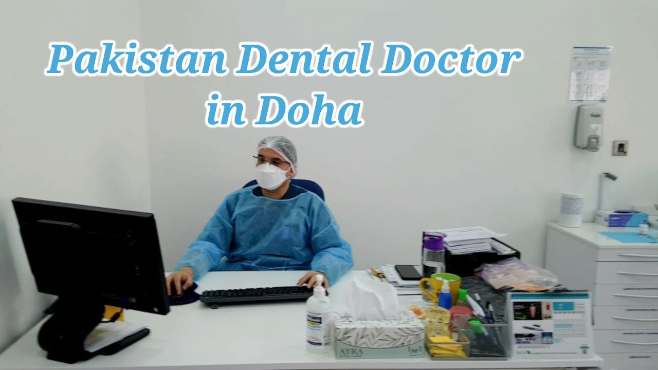 Pakistani Dental Doctor in Doha Dental Appointment YouTube