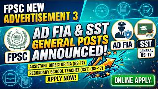 FPSC New Advertisement AD FIA & SST Posts