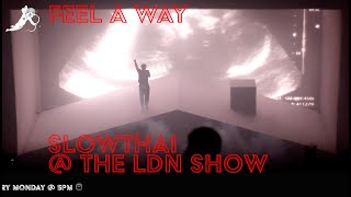 SlowThai - Feel Away @ The Live Show