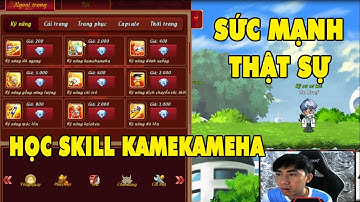 Gọi Rồng Online I Test Thử Skill Kamekameha Goku AD Fix Lại Làm NV Nhận Skill..Bí Quyết Dân Cày