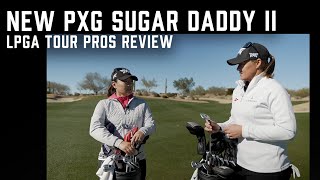 Introducing Our New Pxg Sugar Daddy Ii Wedges Pxg Lpga Tour Pro Review