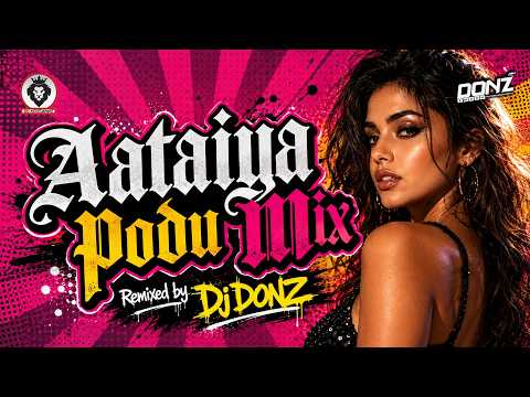 DJ DONZ - AATAIYA PODU MIX -  AURORA SINCLAIR FANS SPECIAL