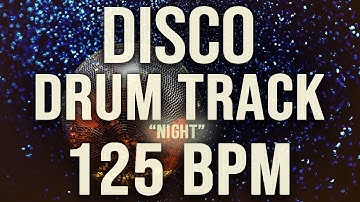 DISCO DRUM TRACK - "NIGHT" - 125 BPM