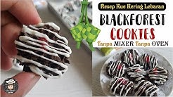 Resep BLACKFOREST COOKIES Kue Kering Tanpa Mixer & Oven untuk Hari Raya - Durasi: 11.25. 