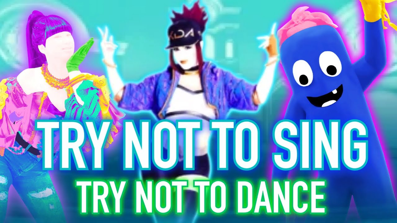 TRY NOT TO NOT SING OR DANCE CHALLENGE! JUST DANCE EDITION
