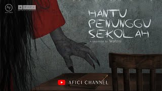Shortmovie - Hantu Penunggu Sekolah