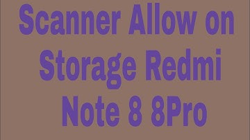 How to Scanner Allow on Storage Redmi Note 8 8Pro