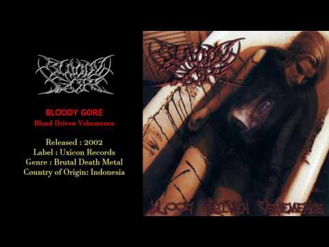 Putar Blood Driven Vehemence - Bloody Gore