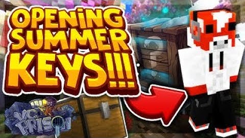 VCPrison Ep.3 | OPENING SUMMER KEYS!