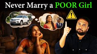 Information Don’t Marry a POOR GIRL (Brutal Truth Every Man Must Understand Before Marriage) News