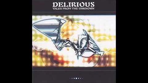 Delirious - Tales From The Unknown 2001 (Full Album)