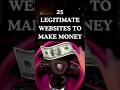 25 legitimate websites to make money #makemoney #workfromanywhere #onlinebusinesstips