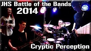 Jackson High - Battle Of The Bands 2014 - Cryptic Perception