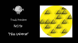 Krl Mx - Miss Universe [Lip004 Life In Patterns]