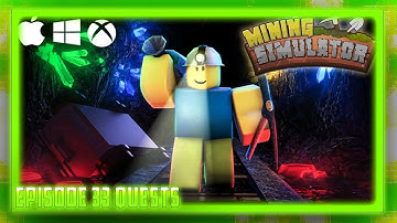 Roblox Mining Simulator New Simulator Episode 33 Quests