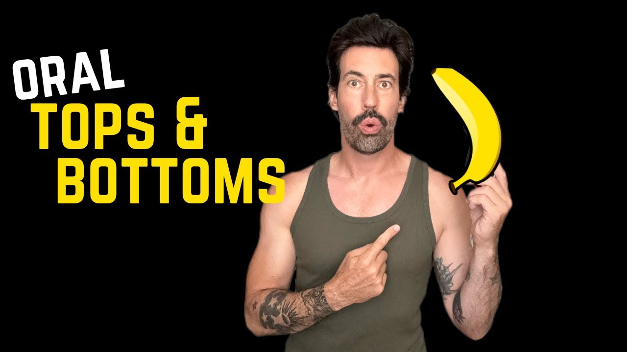 The Psychology Behind Oral Tops & Bottoms (which one are you? | Patrick Marano