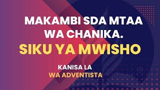 MAKAMBI 2025, (SIKU YA MWISHO) KANISA LA WAADVENTISTA WA SABATO MTAA WA CHANIKA,