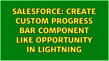 Salesforce: Create custom progress bar component like opportunity in lightning