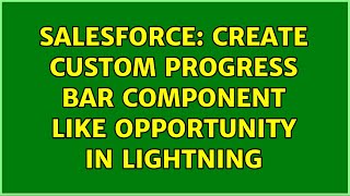 Salesforce: Create custom progress bar component like opportunity in lightning