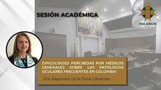 DIFICULTADES PERCIBIDAS POR MÉDICOS GENERALES SOBRE LAS PATOLOGÍAS OCULARES FRECUENTES EN COLOMBIA