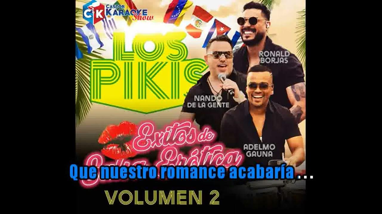 karaoke los pikis exitos de salsa erotica volumen 02 by castor karaoke